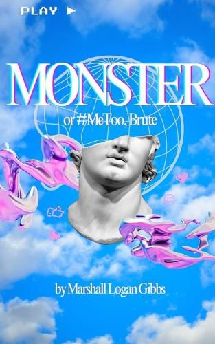 Cover image for Monster (or #MeToo, Brute)