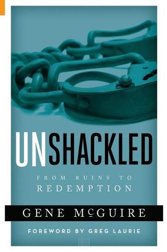 Cover image for Unshackled: From Ruin to Redemption