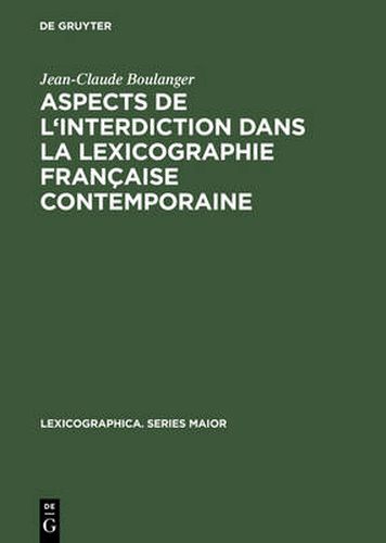 Cover image for Aspects de l'Interdiction Dans La Lexicographie Francaise Contemporaine