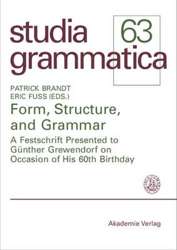 Cover image for Form, Structure, and Grammar: A Festschrift Presented to Gunther Grewendorf on Occasion of His 60th Birthday