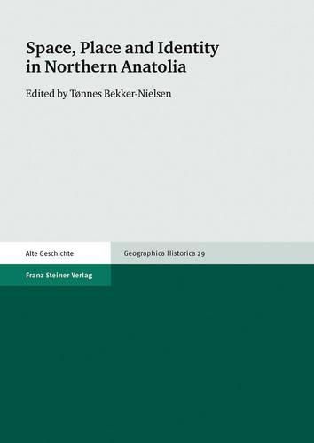 Cover image for Space, Place and Identity in Northern Anatolia