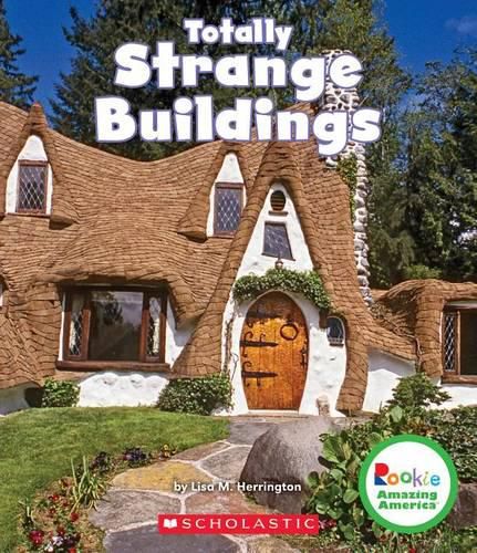 Cover image for Totally Strange Buildings (Rookie Amazing America) (Library Edition)