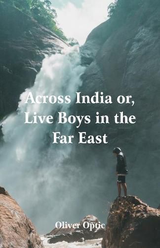 Cover image for Across India: Live Boys in the Far East