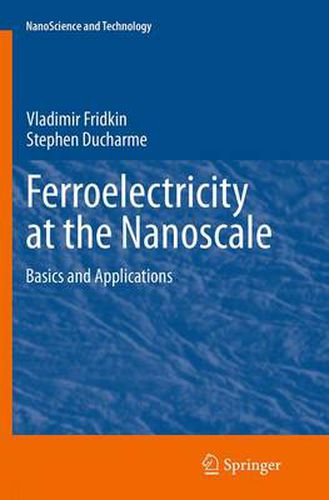 Cover image for Ferroelectricity at the Nanoscale: Basics and Applications