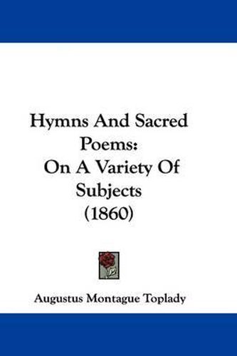 Cover image for Hymns and Sacred Poems: On a Variety of Subjects (1860)