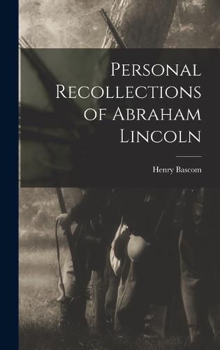 Cover image for Personal Recollections of Abraham Lincoln