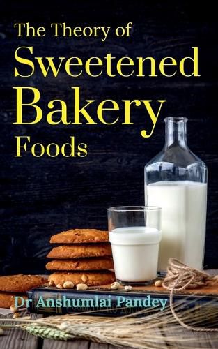 Cover image for The Theory of Sweetened Bakery Foods