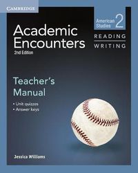 Cover image for Academic Encounters Level 2 Teacher's Manual Reading and Writing: American Studies