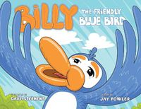 Cover image for Billy the Friendly Blue Bird