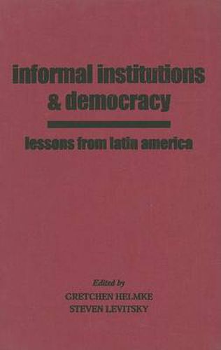 Cover image for Informal Institutions and Democracy: Lessons from Latin America