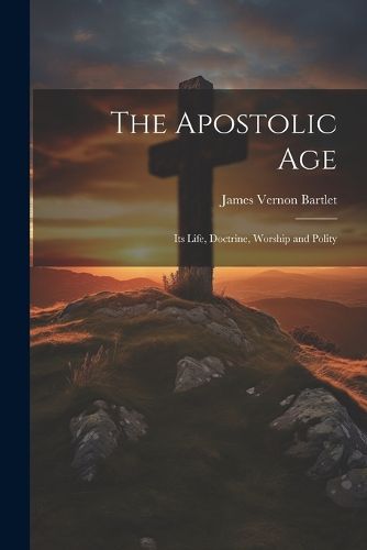 The Apostolic Age