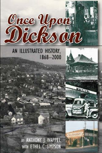 Cover image for Once Upon Dickson: An Illustrated History, 1868-2000