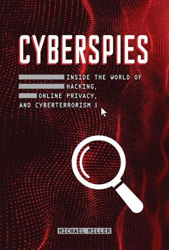 Cover image for Cyberspies: Inside the world of hacking, online privacy, and cyberterrorism