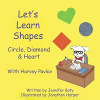 Cover image for Let's Learn Shapes with Harvey Pavlov