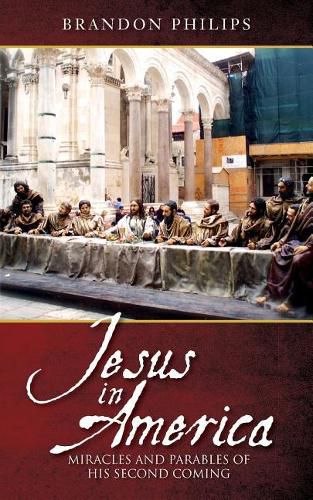 Cover image for Jesus in America: Miracles and Parables of His Second Coming