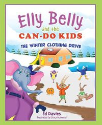 Cover image for Elly Belly and the Can-Do Kids: The Winter Clothing Drive