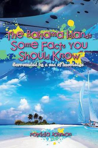 Cover image for The Bahama Islands Some Facts You Should Know: Surrounded by a sea of knowledge