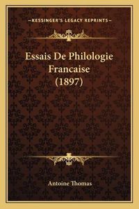 Cover image for Essais de Philologie Francaise (1897)