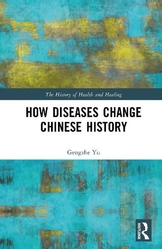 Cover image for How Diseases Change Chinese History