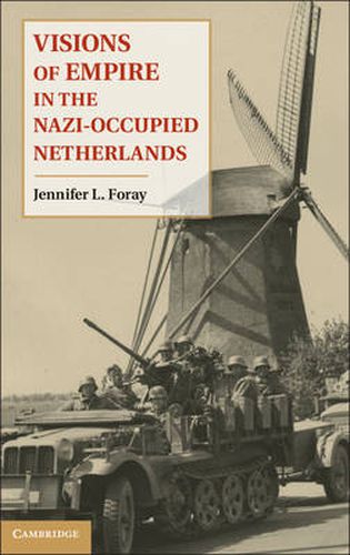 Cover image for Visions of Empire in the Nazi-Occupied Netherlands