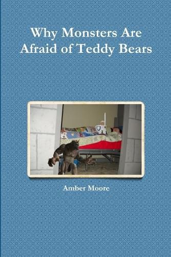 Cover image for Why Monsters are Afraid of Teddy Bears