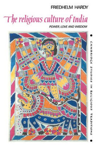 Cover image for The Religious Culture of India: Power, Love and Wisdom