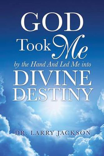 Cover image for God Took Me by the Hand