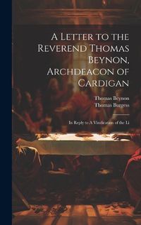 Cover image for A Letter to the Reverend Thomas Beynon, Archdeacon of Cardigan