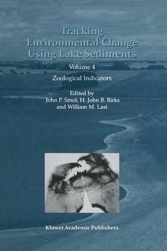 Cover image for Tracking Environmental Change Using Lake Sediments: Volume 4: Zoological Indicators