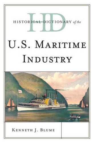 Cover image for Historical Dictionary of the U.S. Maritime Industry