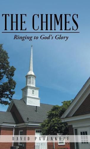 The Chimes: Ringing to God's Glory