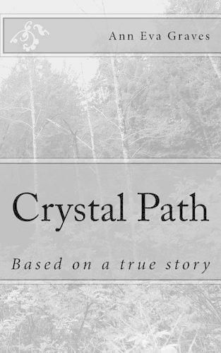 Cover image for Crystal Path: Based on a true story