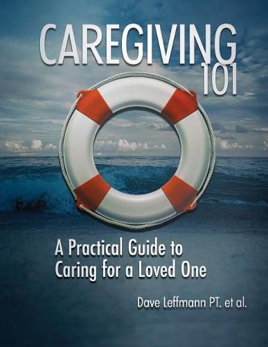 Cover image for Caregiving 101: A Practical Guide to Caring for a Loved One