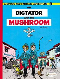 Cover image for Spirou & Fantasio 9 -Tthe Dictator of the Mushroom