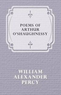 Cover image for Poems of Arthur O'shaughnessy