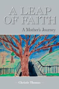 Cover image for A Leap of Faith: A Mother's Journey