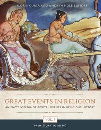 Cover image for Great Events in Religion [3 volumes]: An Encyclopedia of Pivotal Events in Religious History