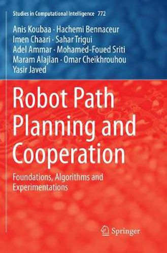 Cover image for Robot Path Planning and Cooperation: Foundations, Algorithms and Experimentations