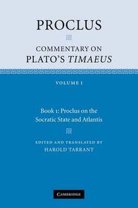 Cover image for Proclus: Commentary on Plato's Timaeus: Volume 1, Book 1: Proclus on the Socratic State and Atlantis