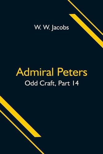 Cover image for Admiral Peters; Odd Craft, Part 14.