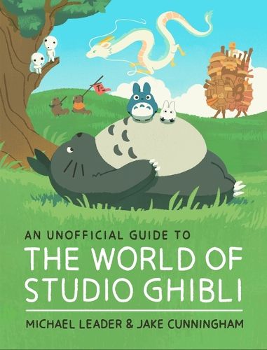 Cover image for An Unofficial Guide to the World of Studio Ghibli Updated Edition