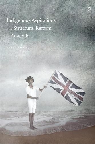 Cover image for Indigenous Aspirations and Structural Reform in Australia