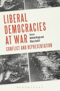Cover image for Liberal Democracies at War: Conflict and Representation