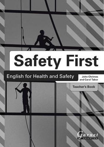 Cover image for Safety First: English for Health and Safety Teacher's Book B1