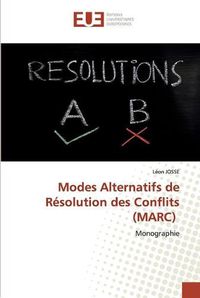 Cover image for Modes Alternatifs de Resolution des Conflits (MARC)