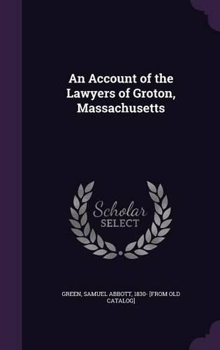 Cover image for An Account of the Lawyers of Groton, Massachusetts