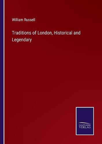 Cover image for Traditions of London, Historical and Legendary