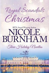 Cover image for A Royal Scandals Christmas: Three Holiday Novellas