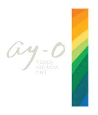 Cover image for Ay-O Happy Rainbow Hell