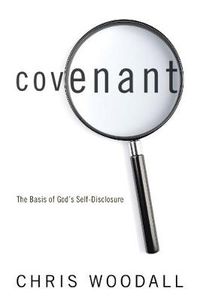 Cover image for Covenant: The Basis of God's Self-Disclosure